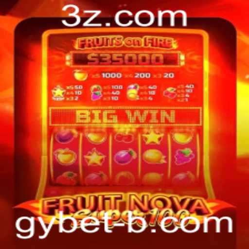 Explorando o Mundo Excitante de FruitNovaSuper100 e as Apostas GY